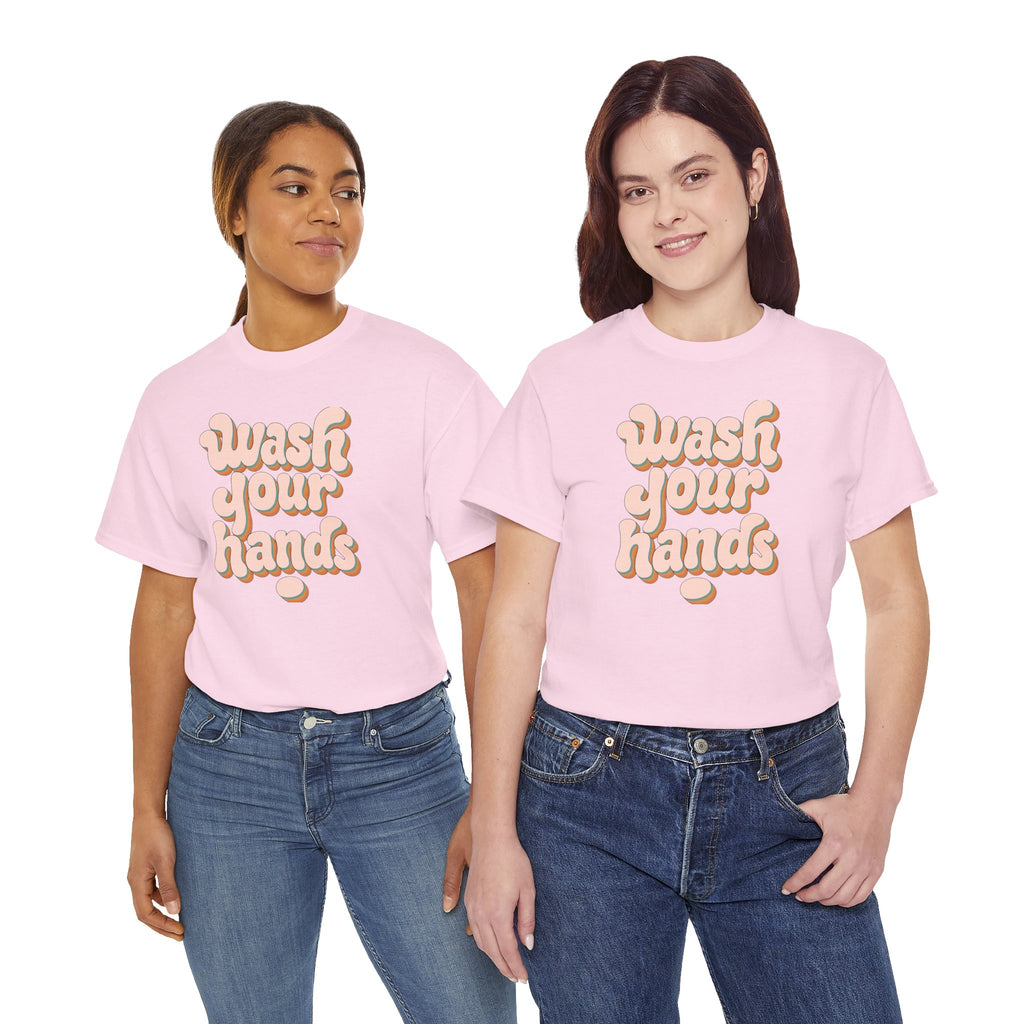 Wash Your Hands T-Shirt — Retro Pink Typography Reminder Tee
