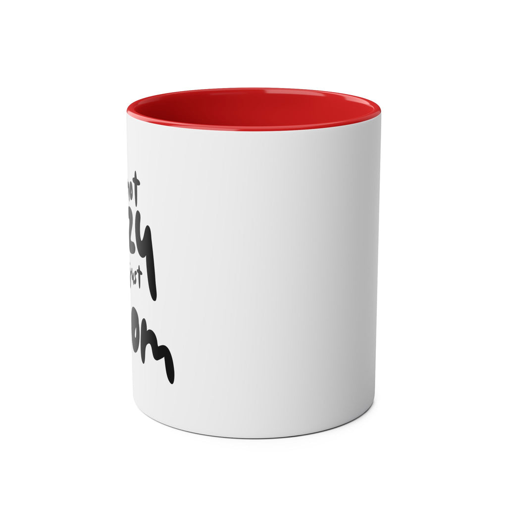 I'm not  Lazy, I'm just a Mom - Two-Tone Coffee Mugs, 11oz