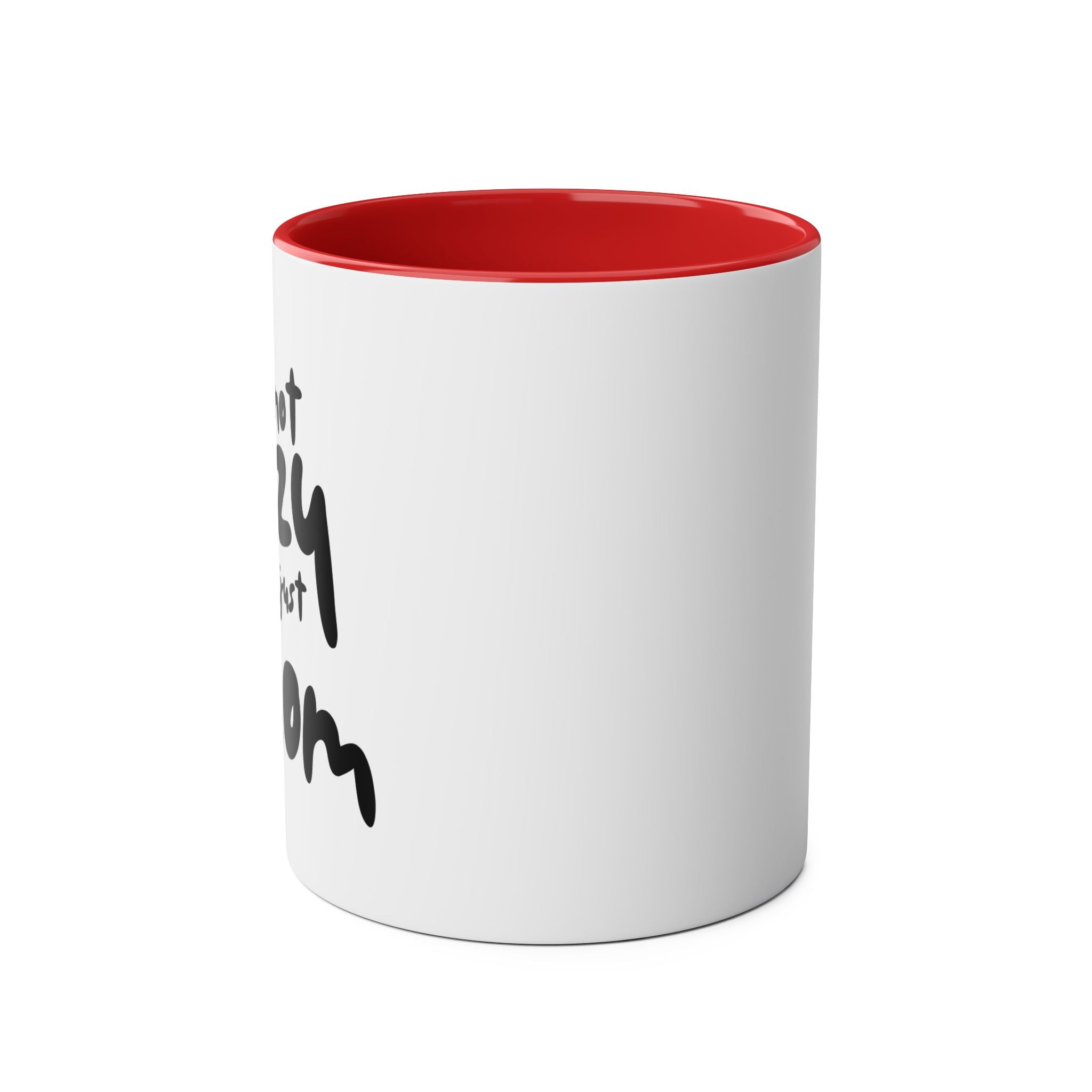 I'm not  Lazy, I'm just a Mom - Two-Tone Coffee Mugs, 11oz