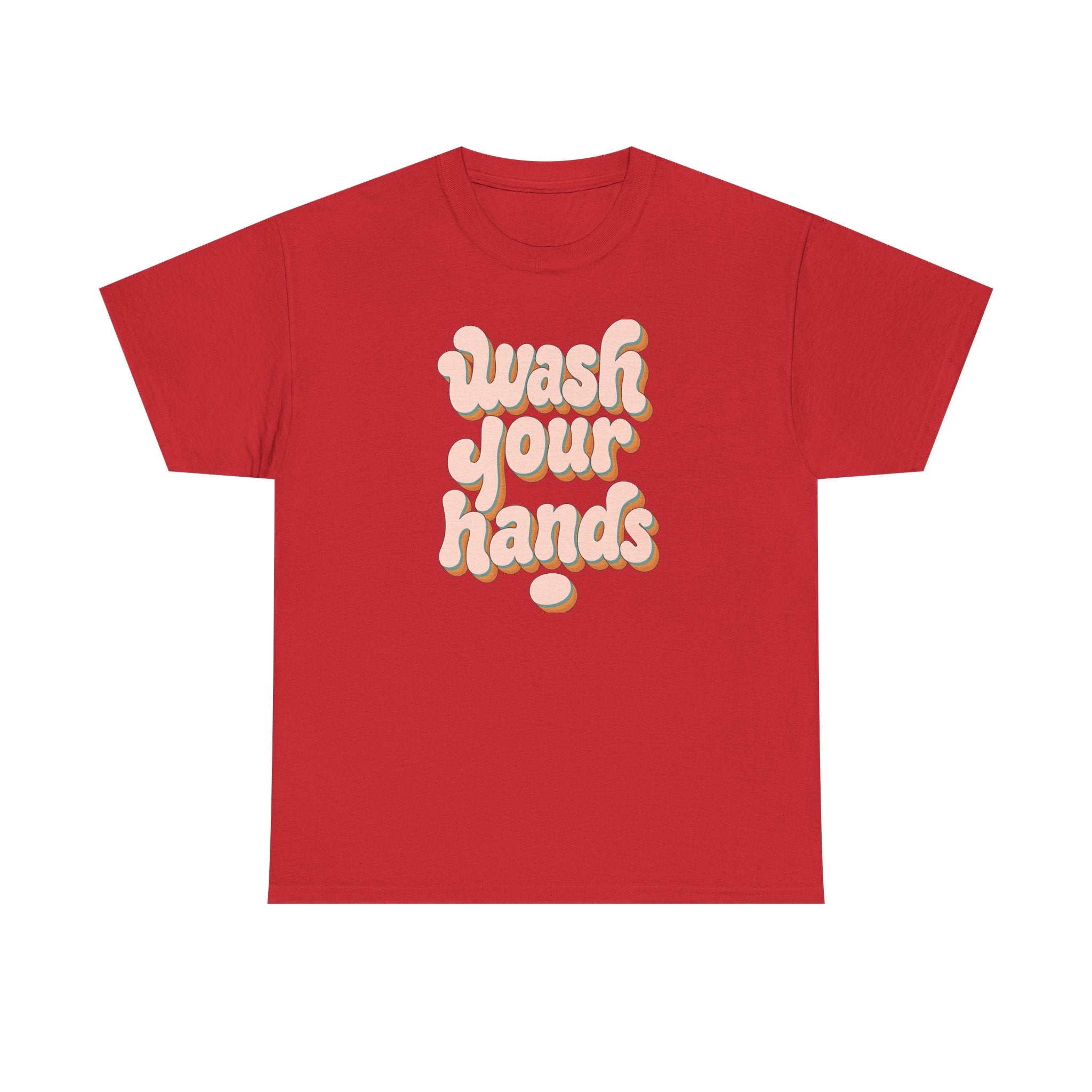 Wash Your Hands T-Shirt — Retro Pink Typography Reminder Tee
