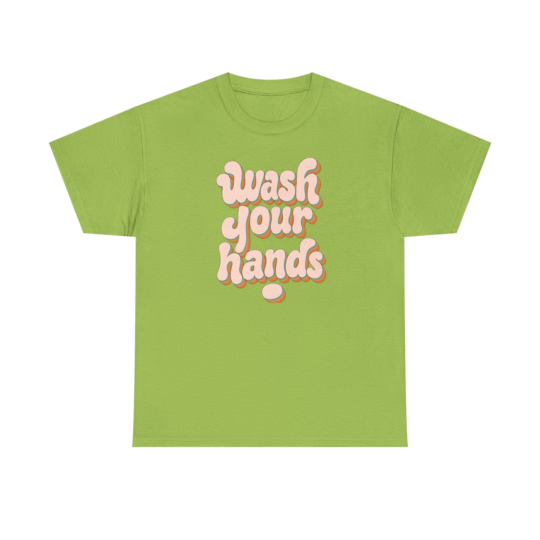Wash Your Hands T-Shirt — Retro Pink Typography Reminder Tee