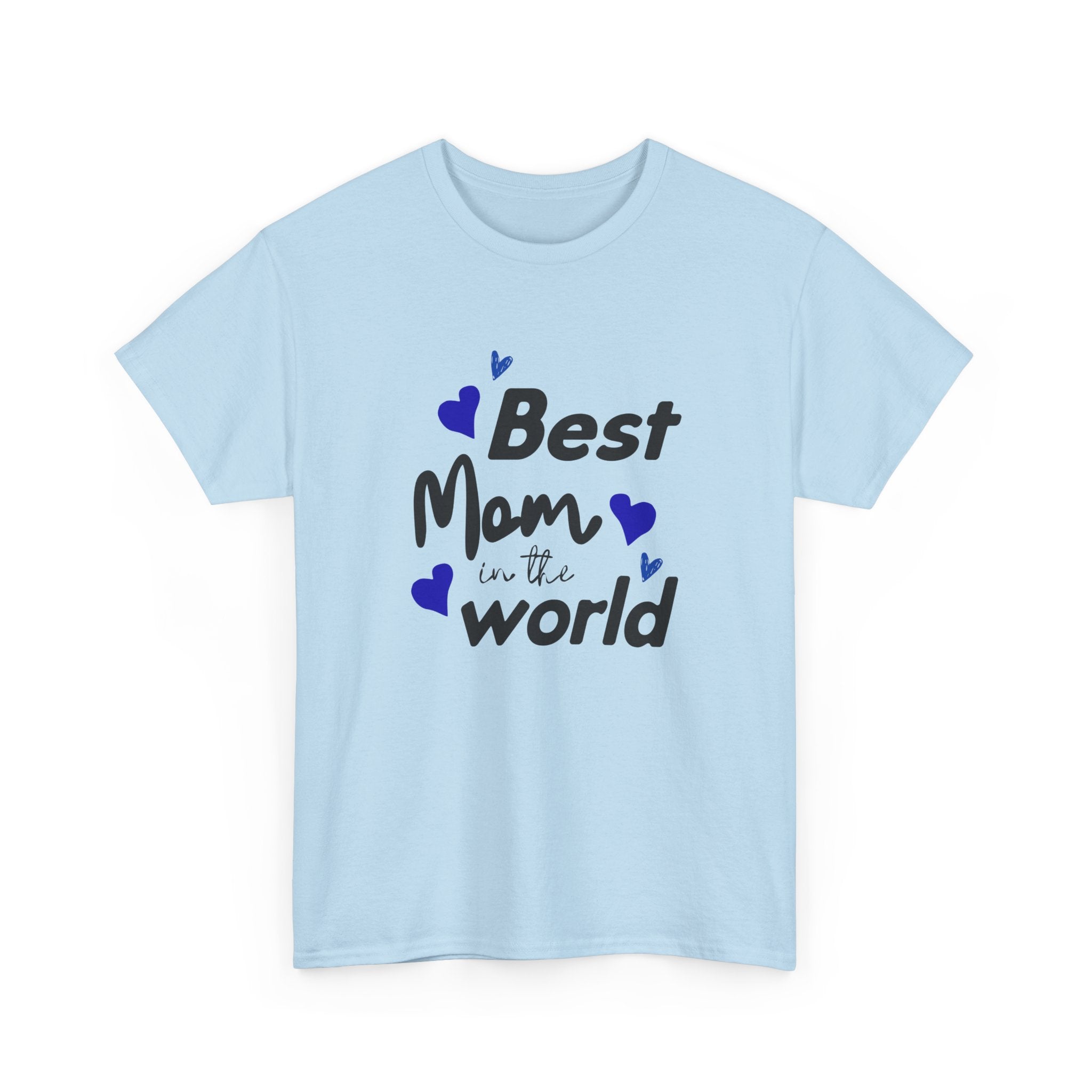 Best Mom in the World T-Shirt