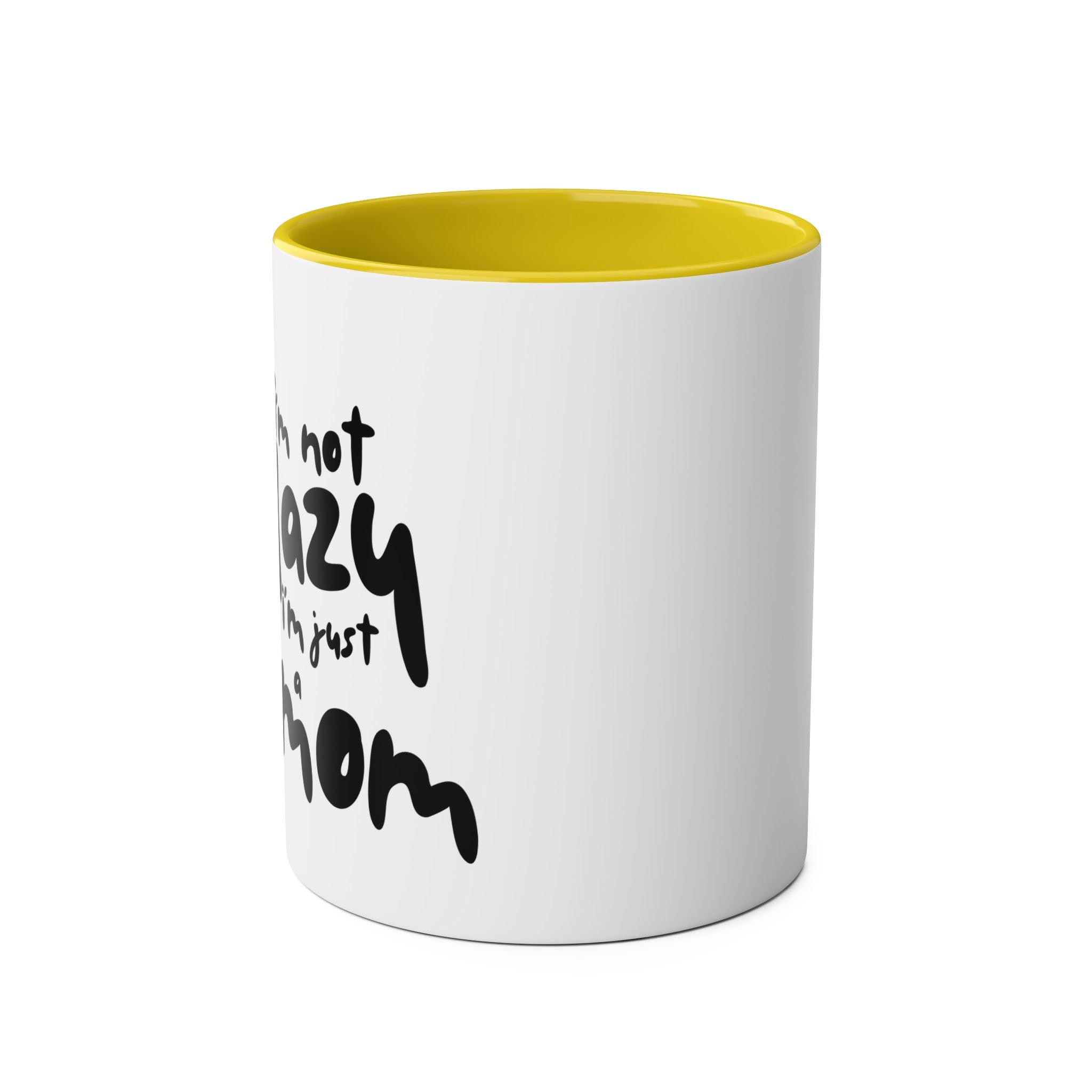 I'm not  Lazy, I'm just a Mom - Two-Tone Coffee Mugs, 11oz