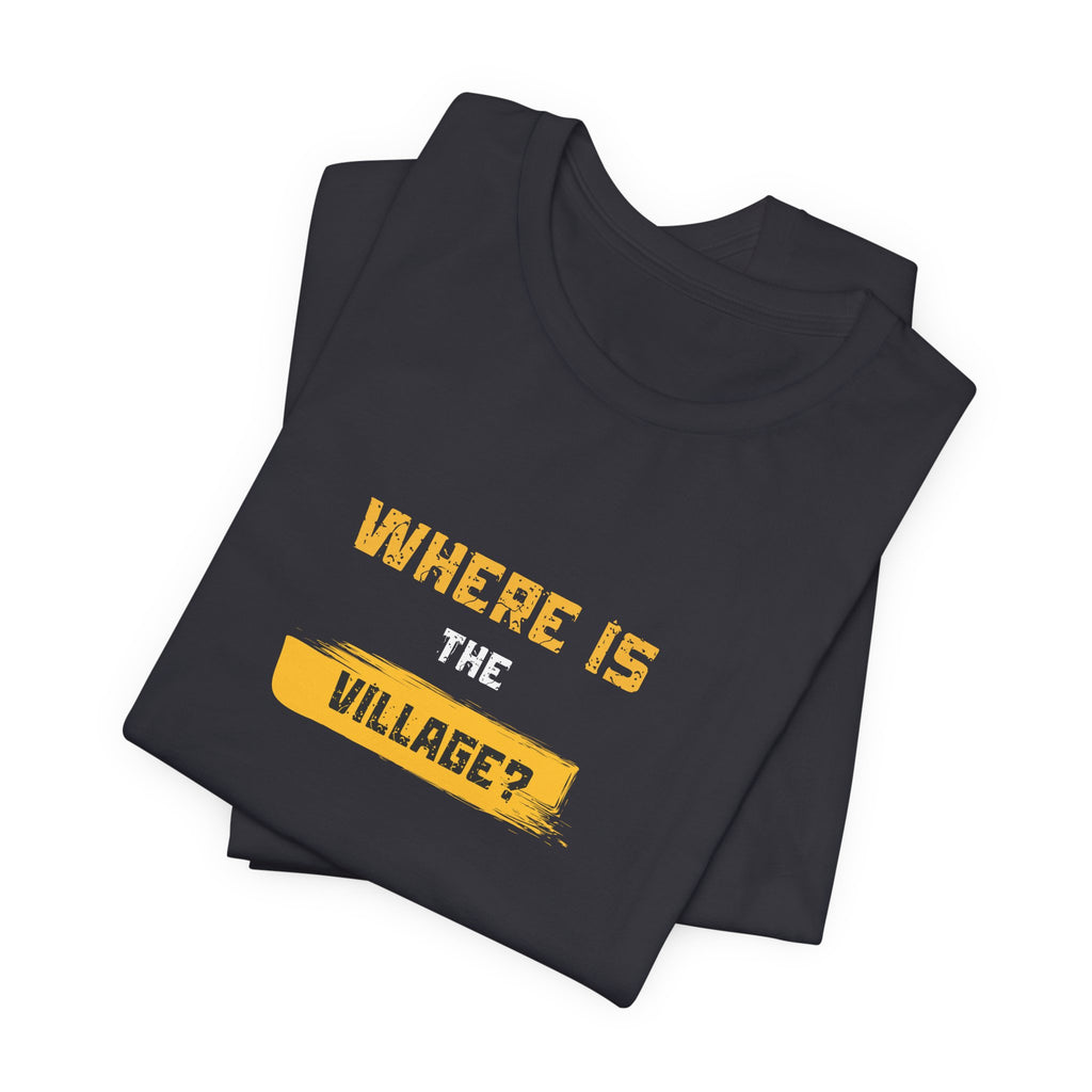 Where Is Village? Graphic Tee – Casual Retro Yellow Text T-Shirt