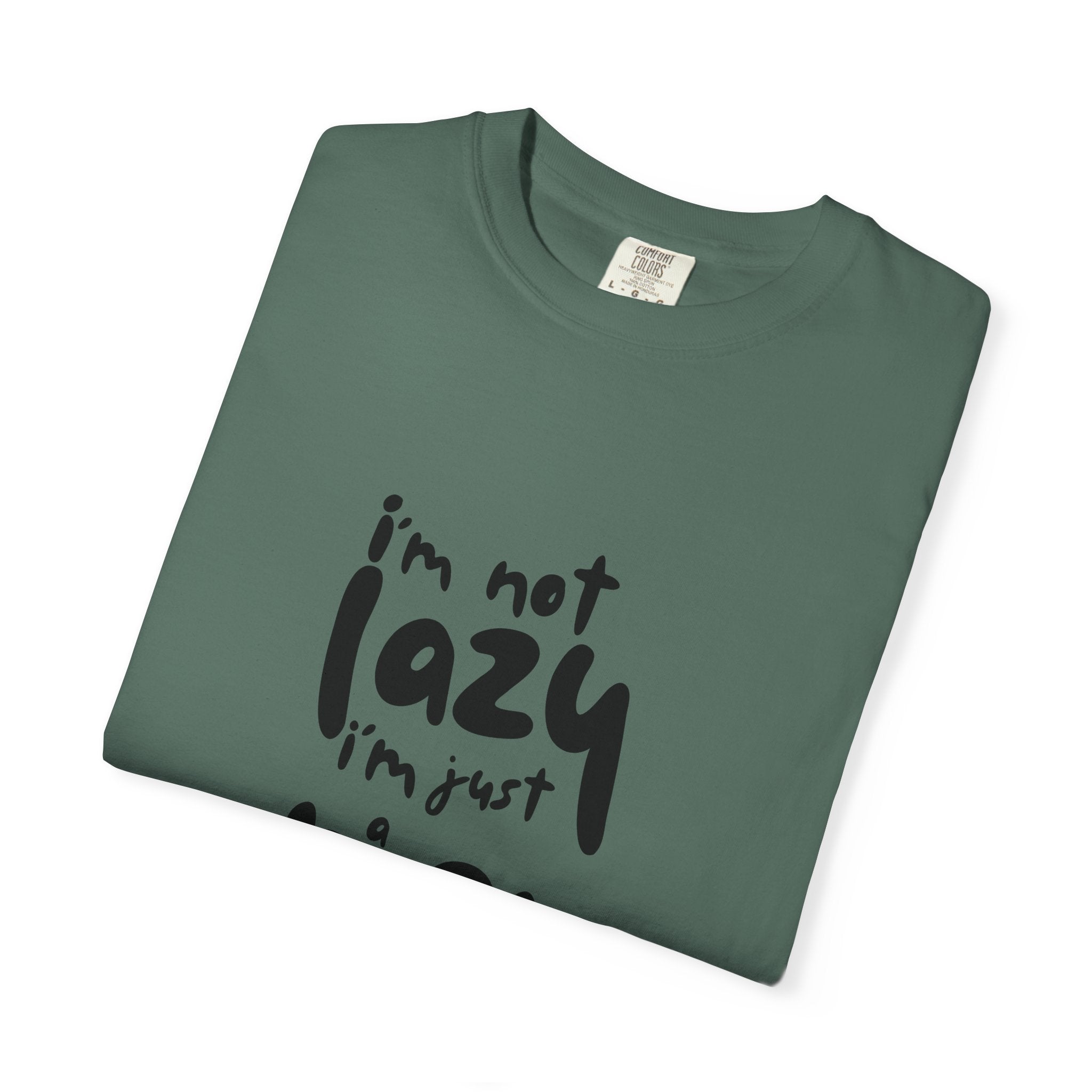 I'm Not Lazy, I'm Just a Mom T-Shirt — Funny Mom Gift