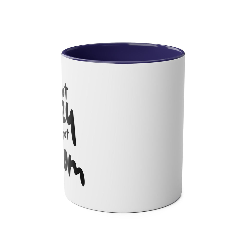 I'm not  Lazy, I'm just a Mom - Two-Tone Coffee Mugs, 11oz