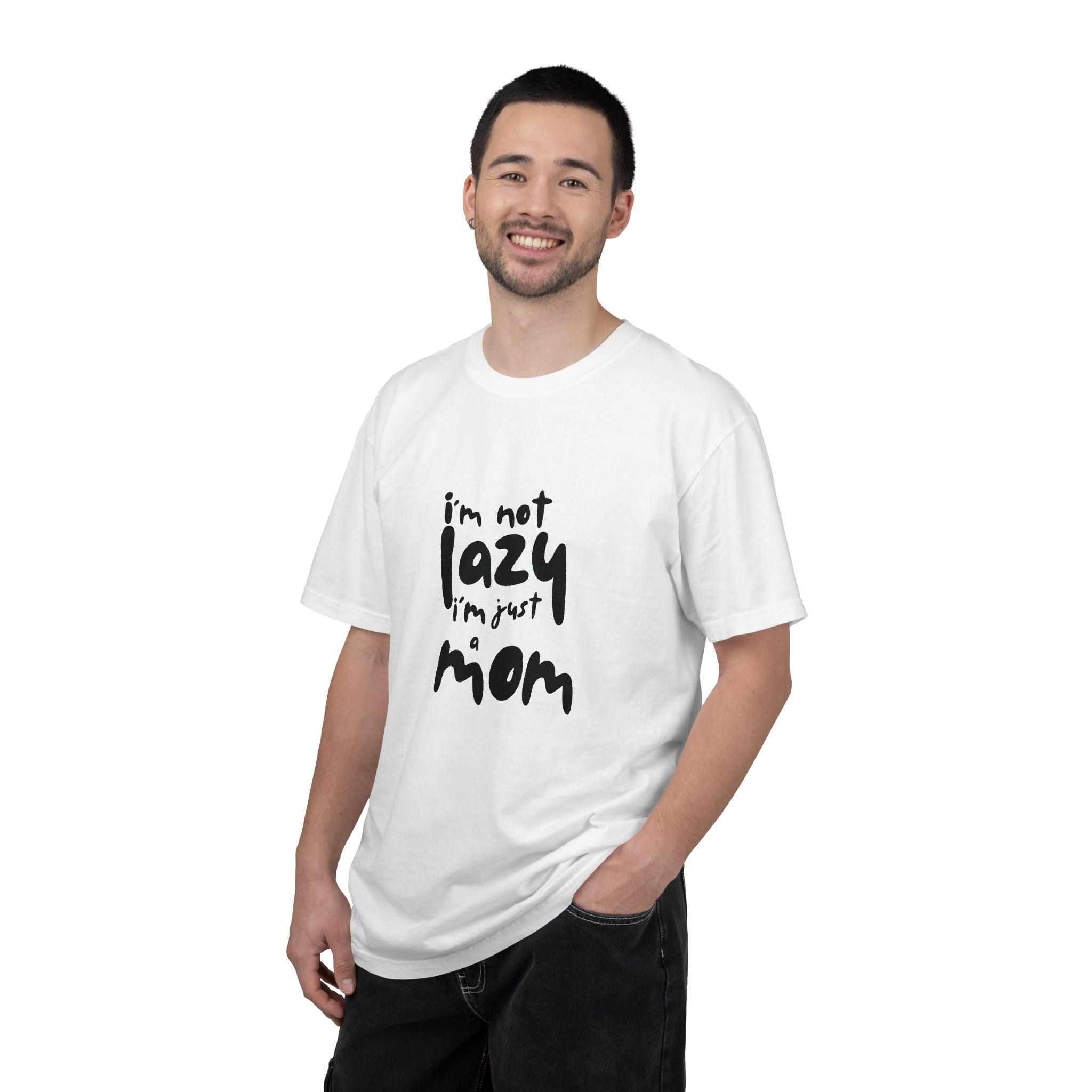 I'm Not Lazy, I'm Just a Mom T-Shirt — Funny Mom Gift