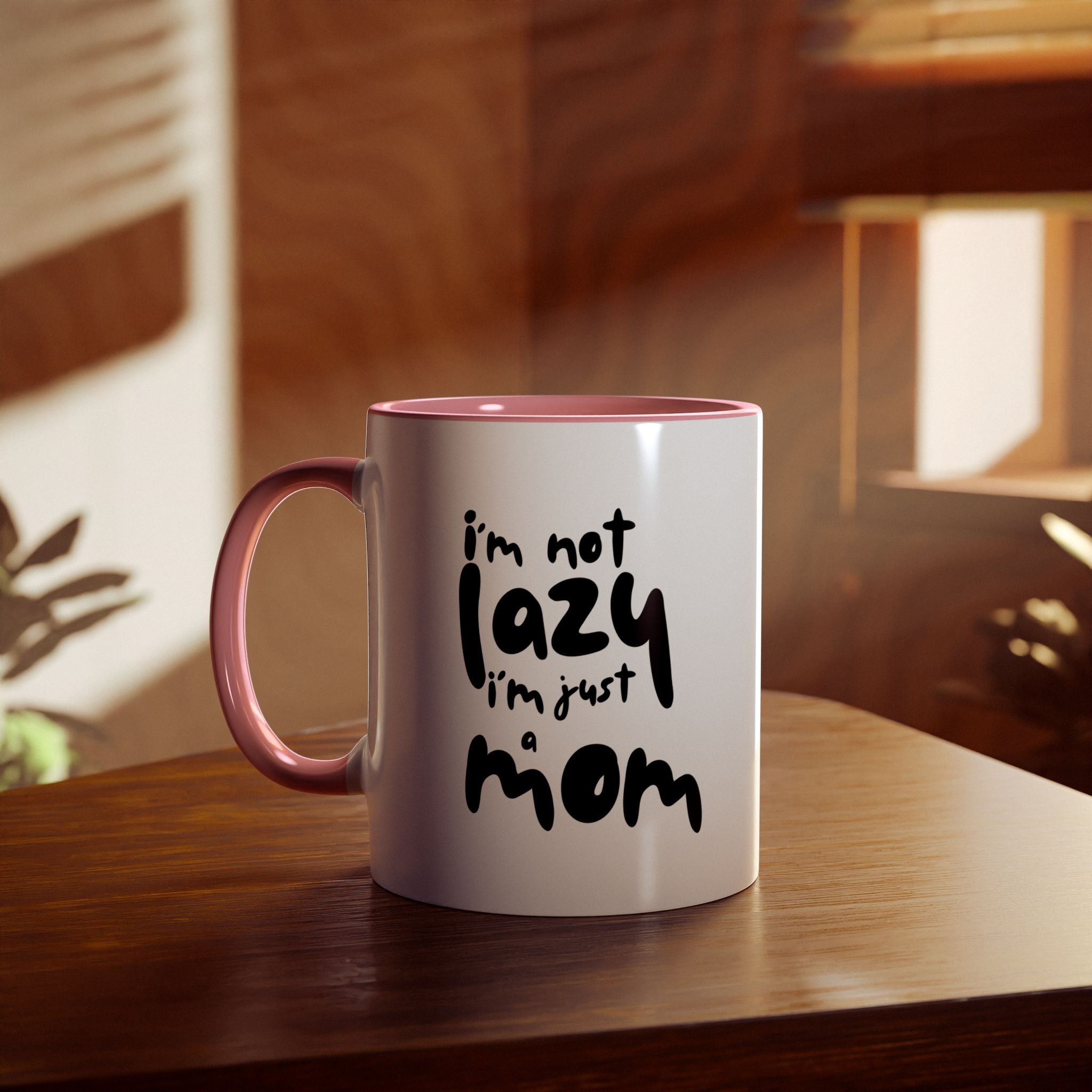 I'm not  Lazy, I'm just a Mom - Two-Tone Coffee Mugs, 11oz