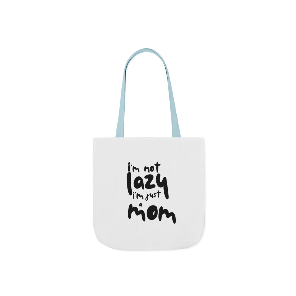 I'm not lazy, I'm just a mom - Canvas Tote Bag, 5-Color Straps
