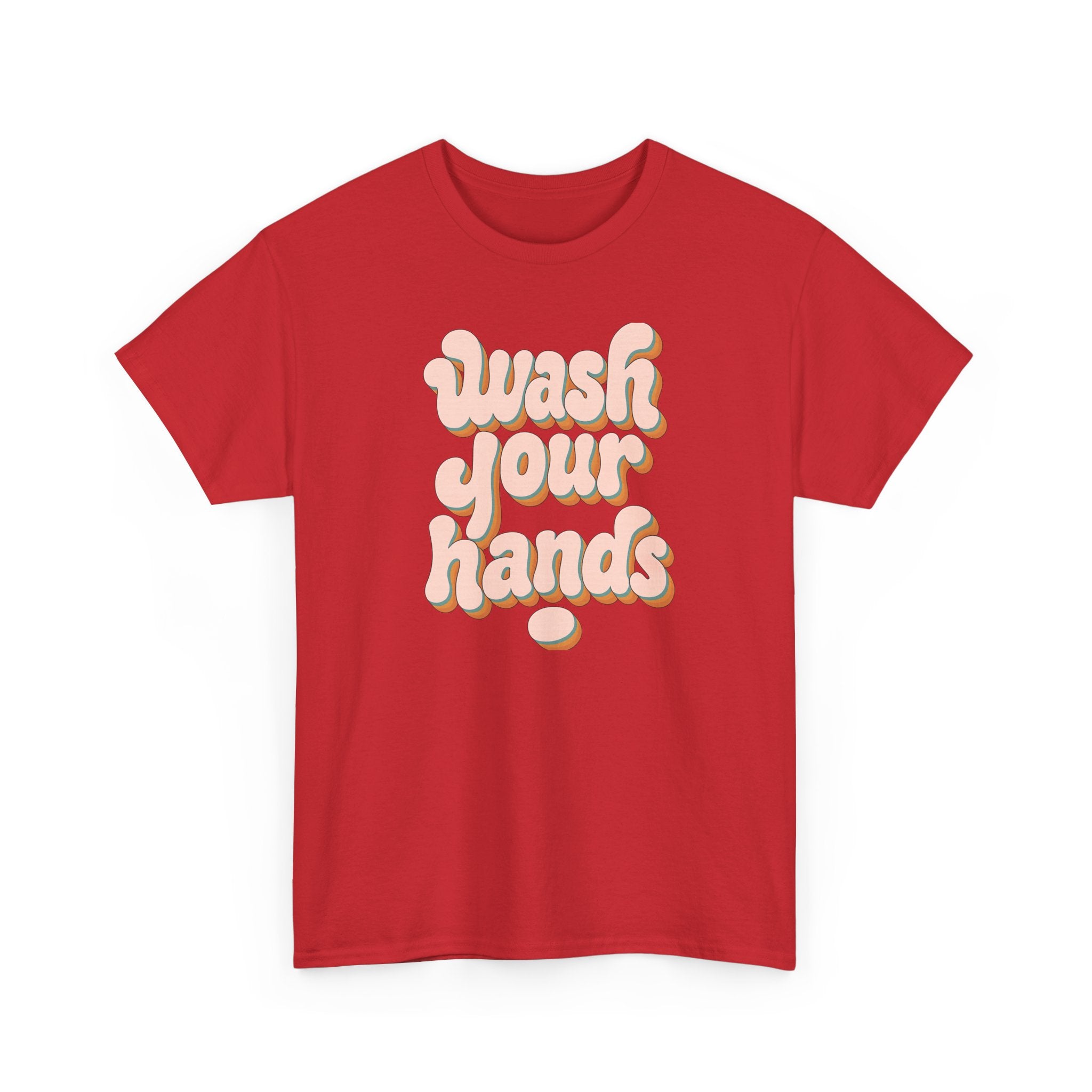 Wash Your Hands T-Shirt — Retro Pink Typography Reminder Tee