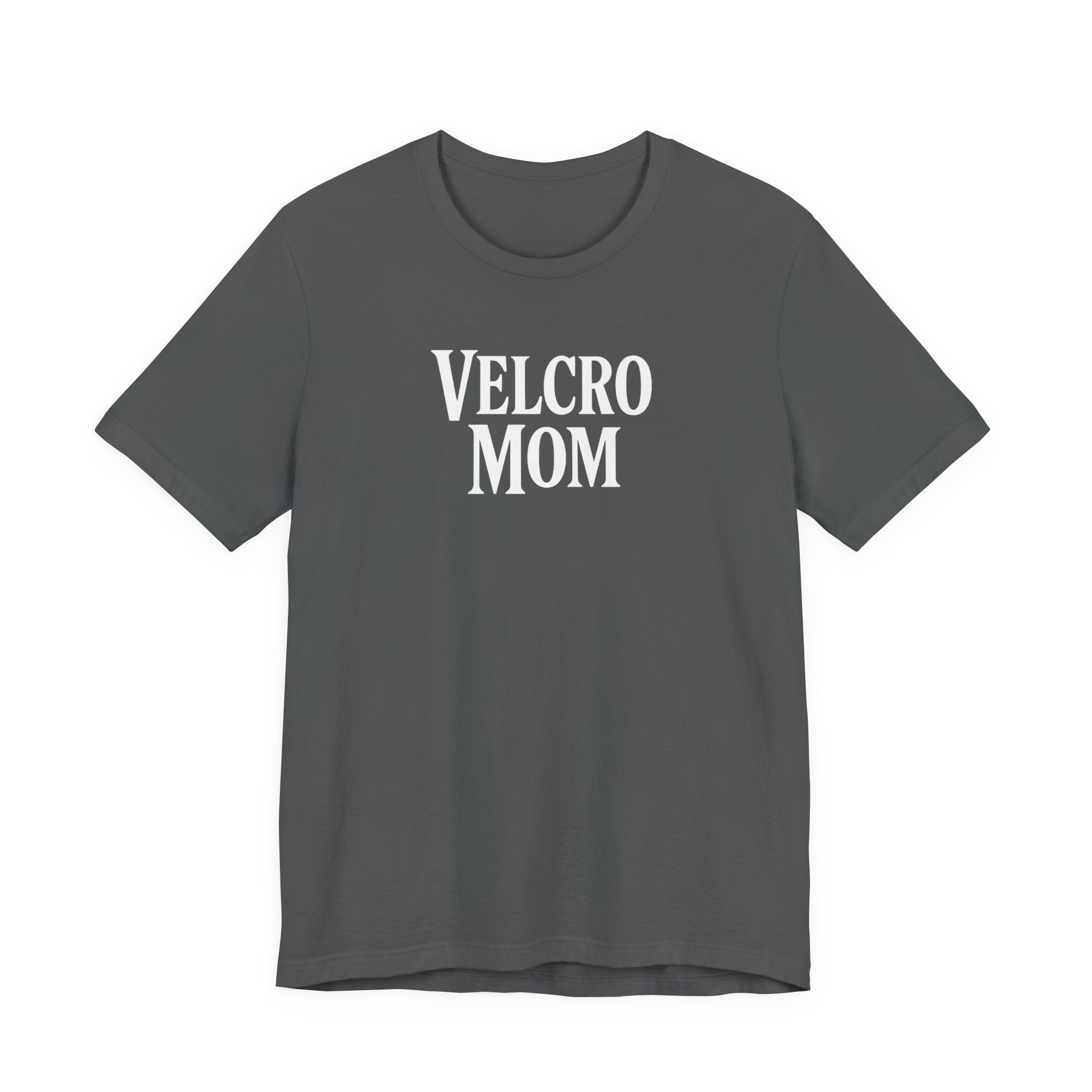 Velcro Mom T-Shirt — Funny Mom Tee with 'Velcro Mom' Text (Back Description)