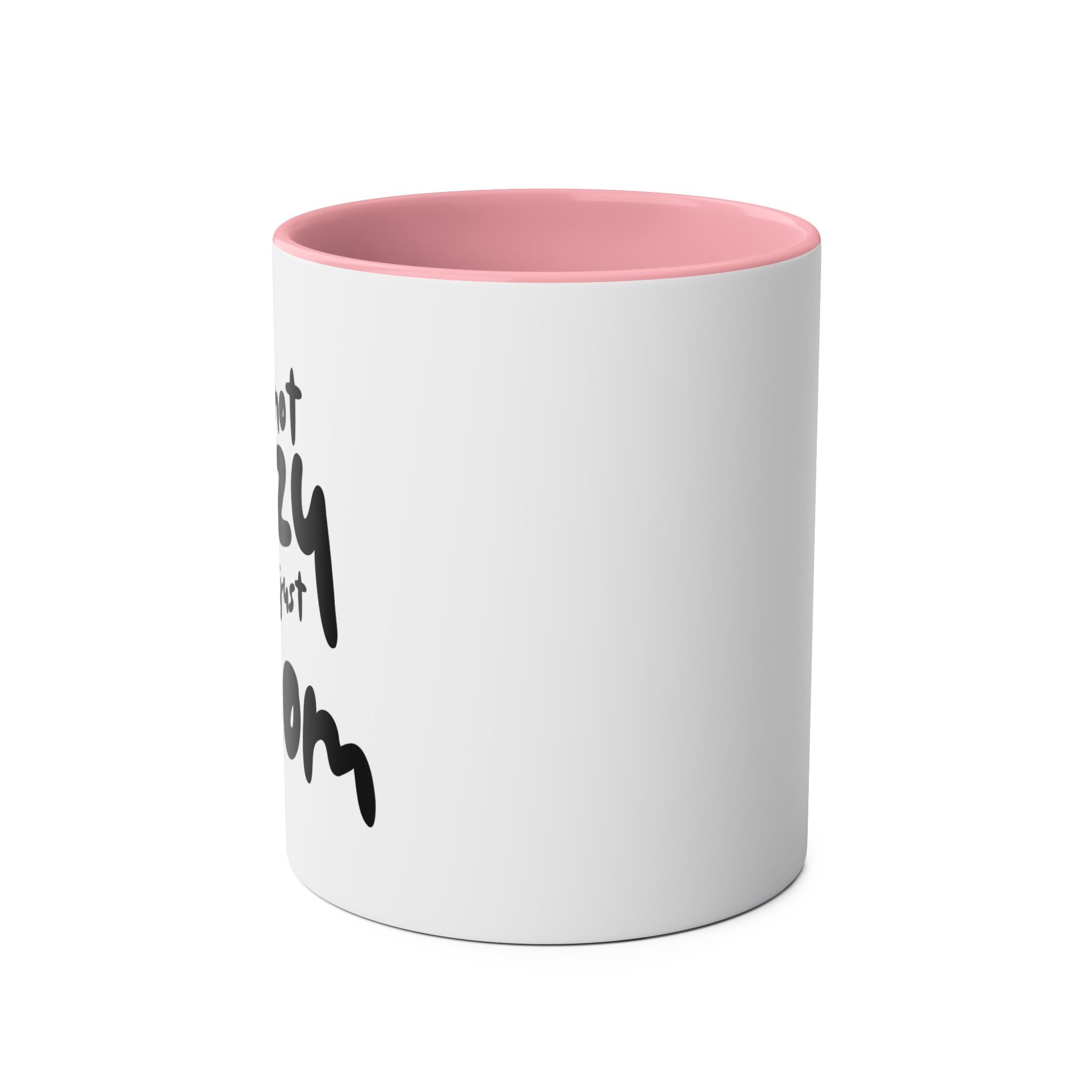 I'm not  Lazy, I'm just a Mom - Two-Tone Coffee Mugs, 11oz