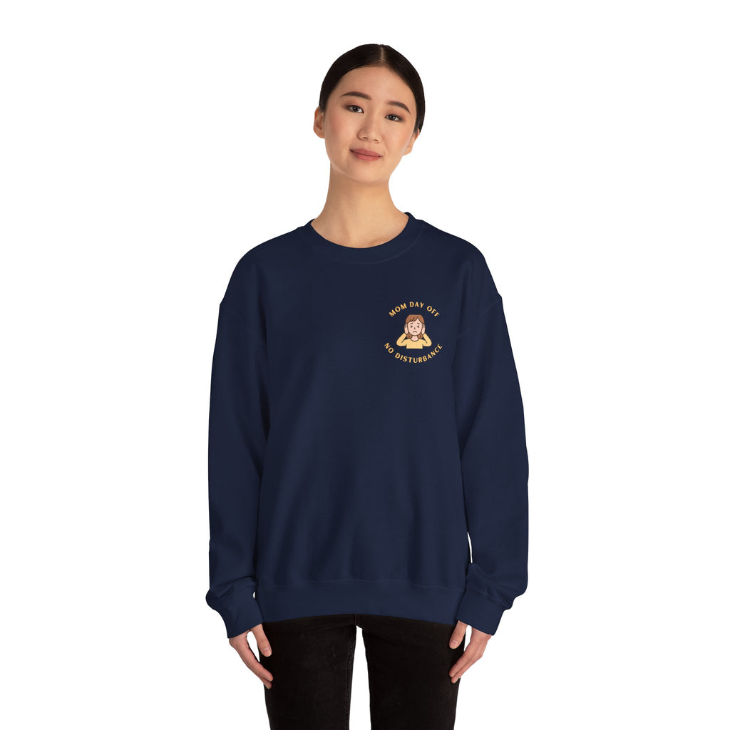 Mom Day Off - No Disturbance Crewneck Sweatshirt
