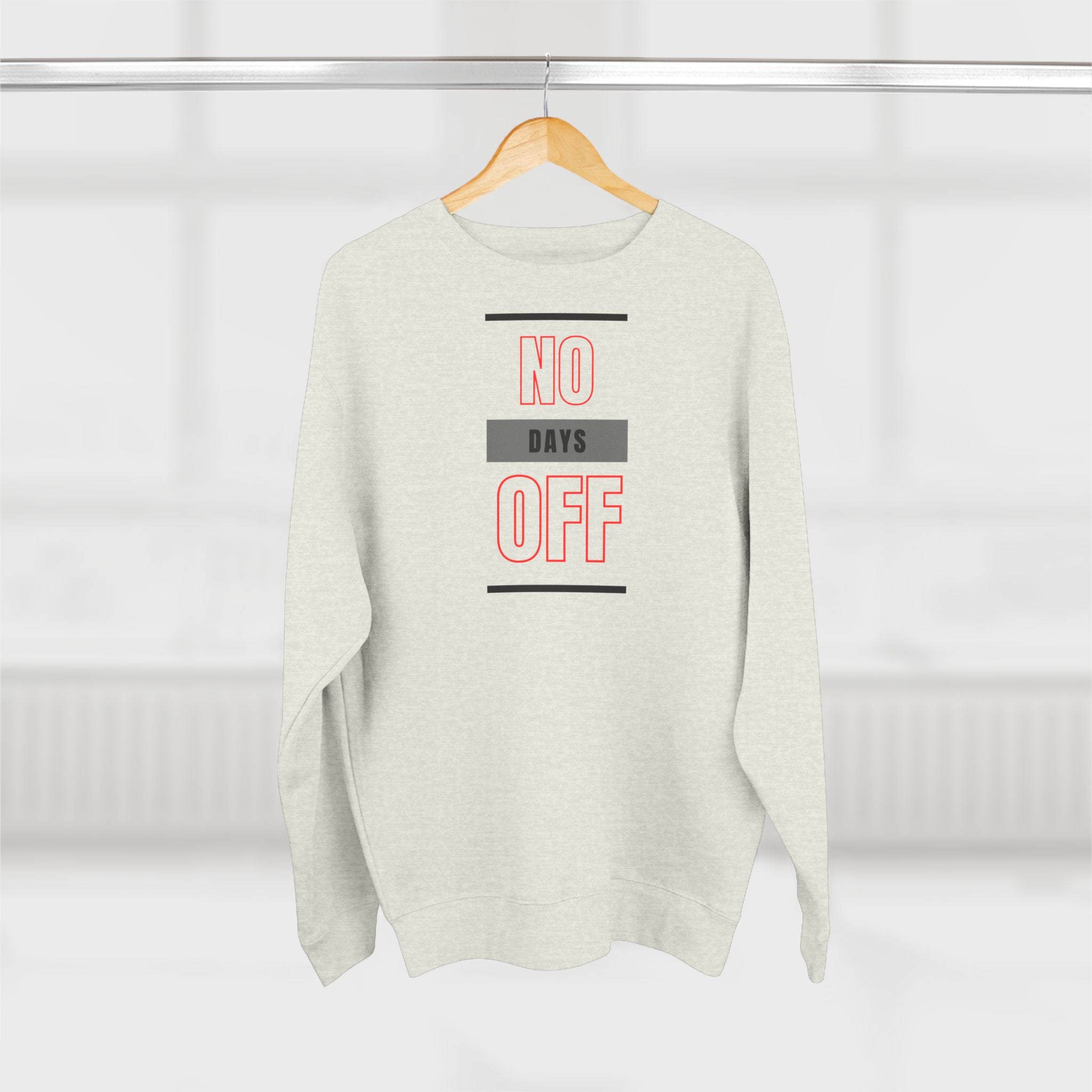 No Days Off - Unisex Crewneck Sweatshirt