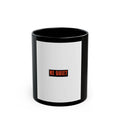 Be Quiet Mug — Black Coffee Cup with Minimalist Bold Text (11oz & 15oz)