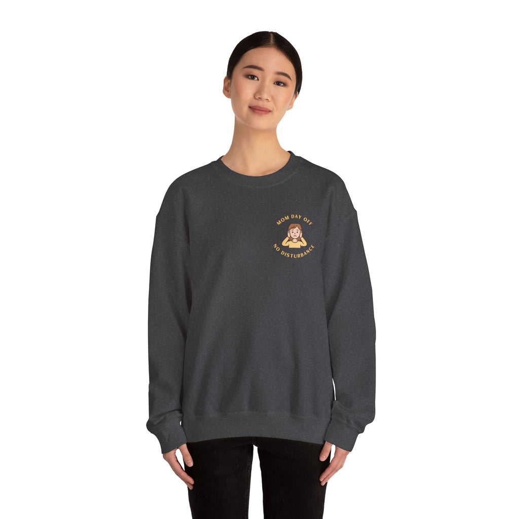 Mom Day Off - No Disturbance Crewneck Sweatshirt
