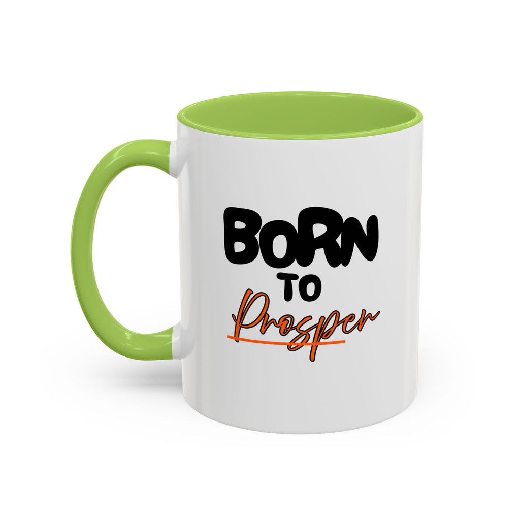 Accent Coffee Mug – "Born to Prosper" Ceramic Cup 11oz