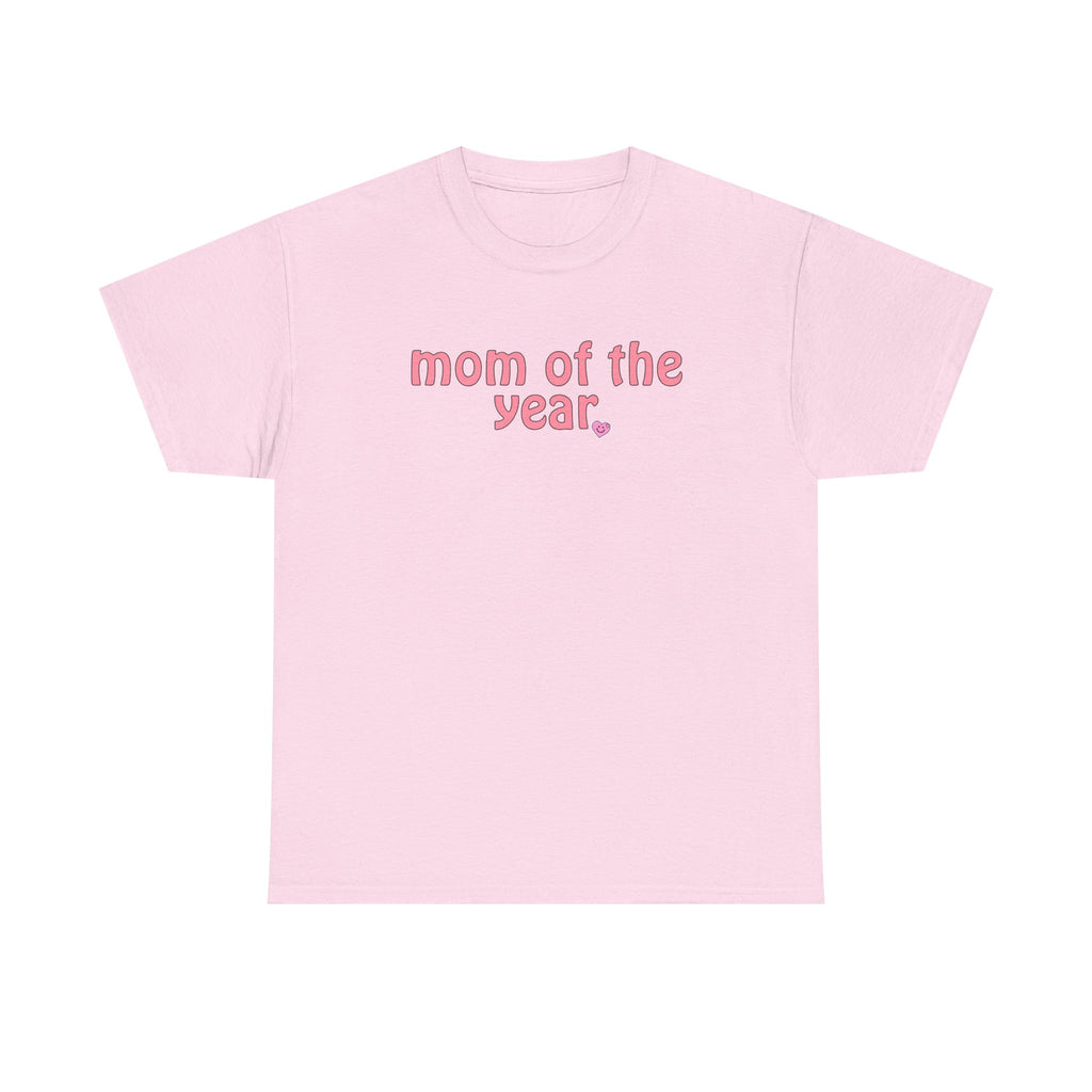 Mom of the Year Tee — Cute Pink Text Mother's Day T-Shirt
