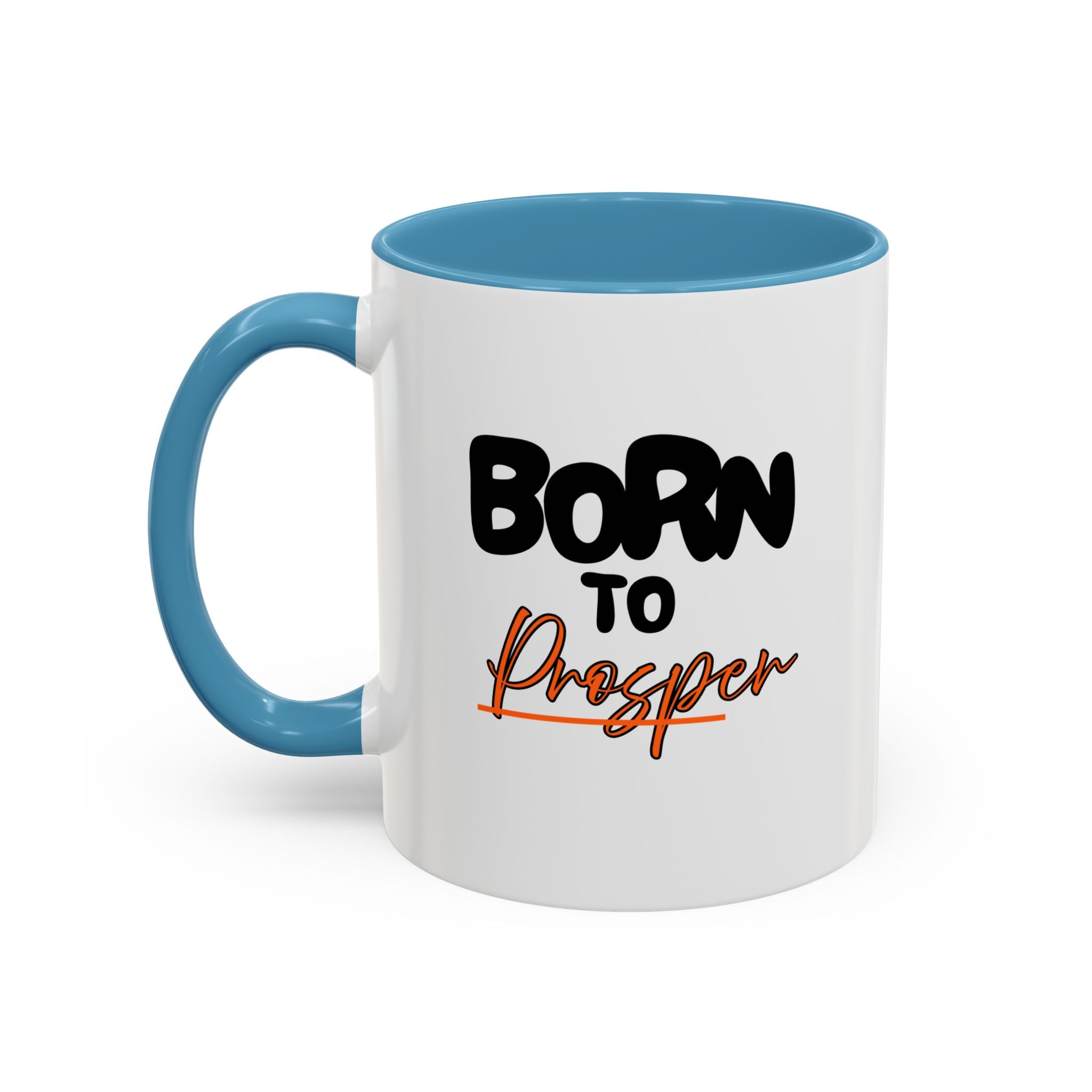 Accent Coffee Mug – "Born to Prosper" Ceramic Cup 11oz