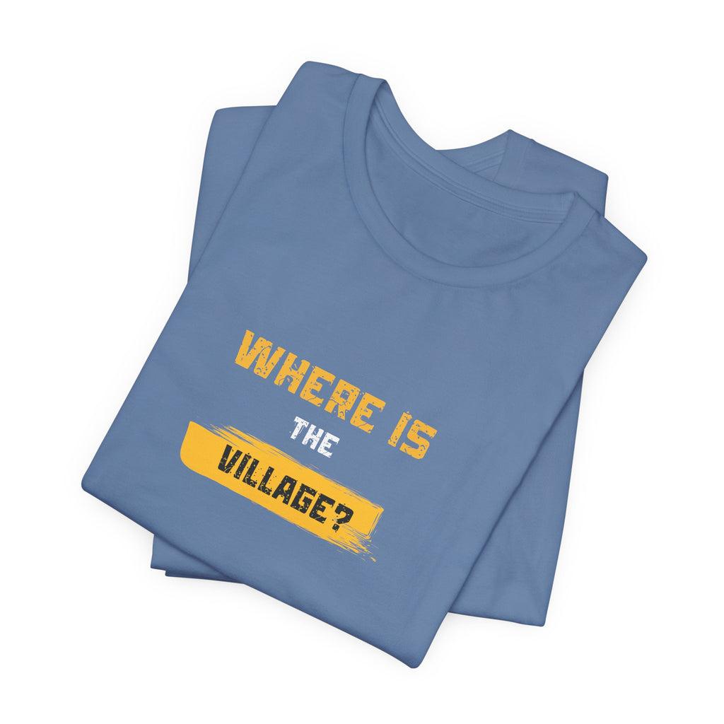 Where Is Village? Graphic Tee – Casual Retro Yellow Text T-Shirt