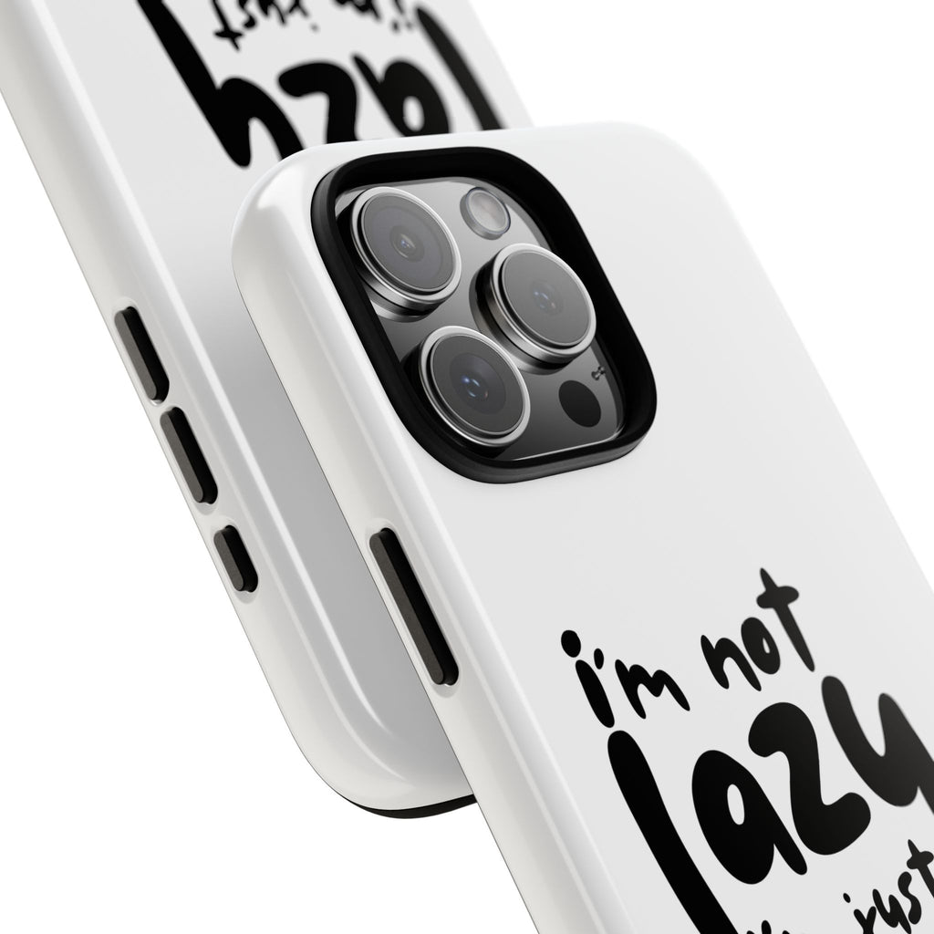 I'm Not Lazy, I'm Just a Mom Phone Case — Cute Protective Phone Cover for Moms (iPhone & Android)