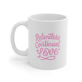 Relentless Continual Love Ceramic Coffee Mug — Inspirational 11oz & 15oz Gift