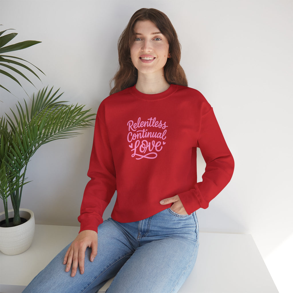 Crewneck Sweatshirt – "Relentless Continual Love" Pink Script Inspirational Pullover