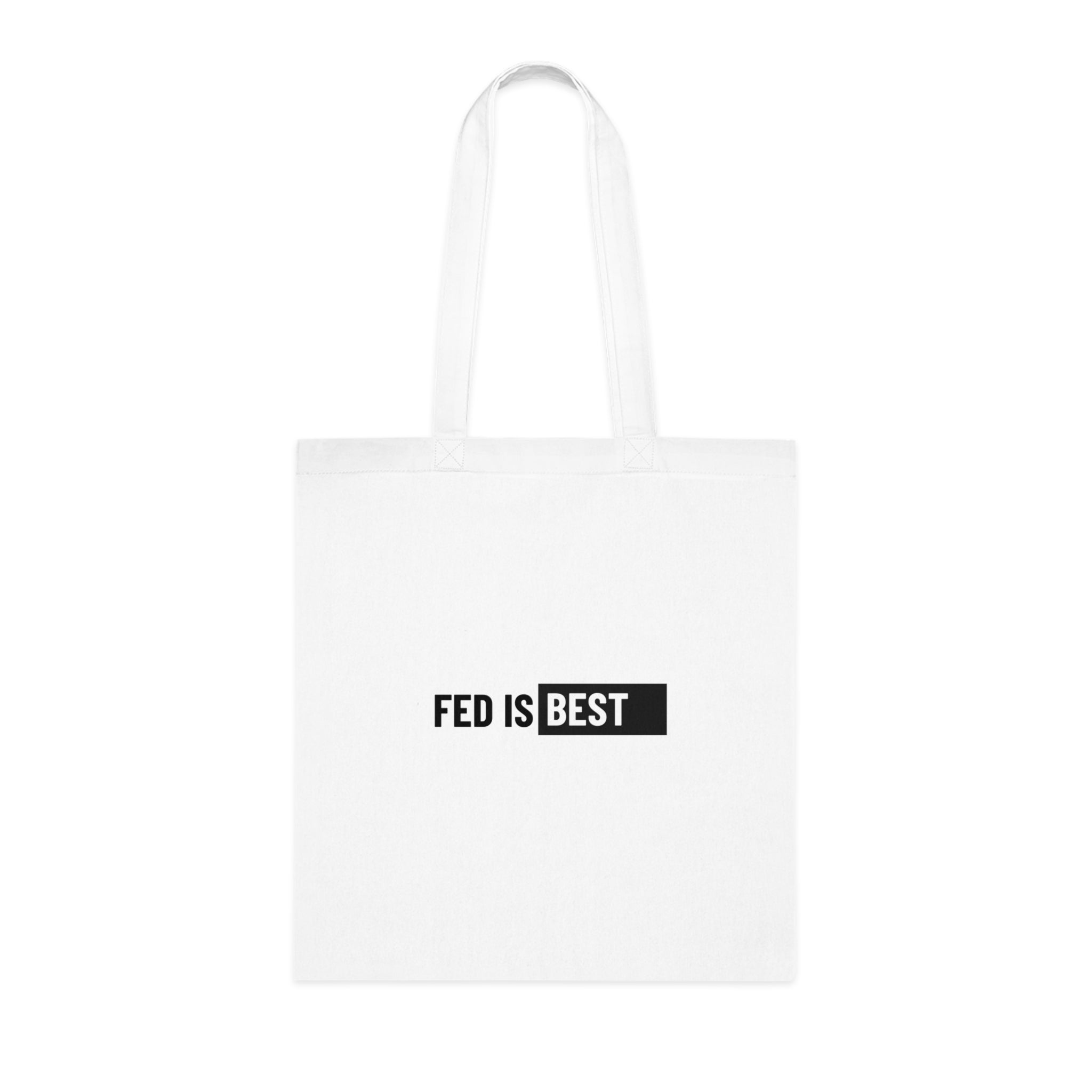 Fed Is Best Cotton Tote Bag