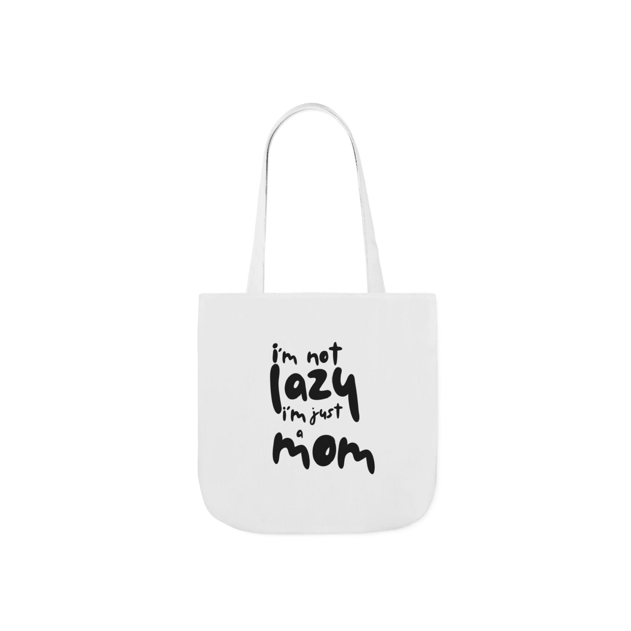 I'm not lazy, I'm just a mom - Canvas Tote Bag, 5-Color Straps