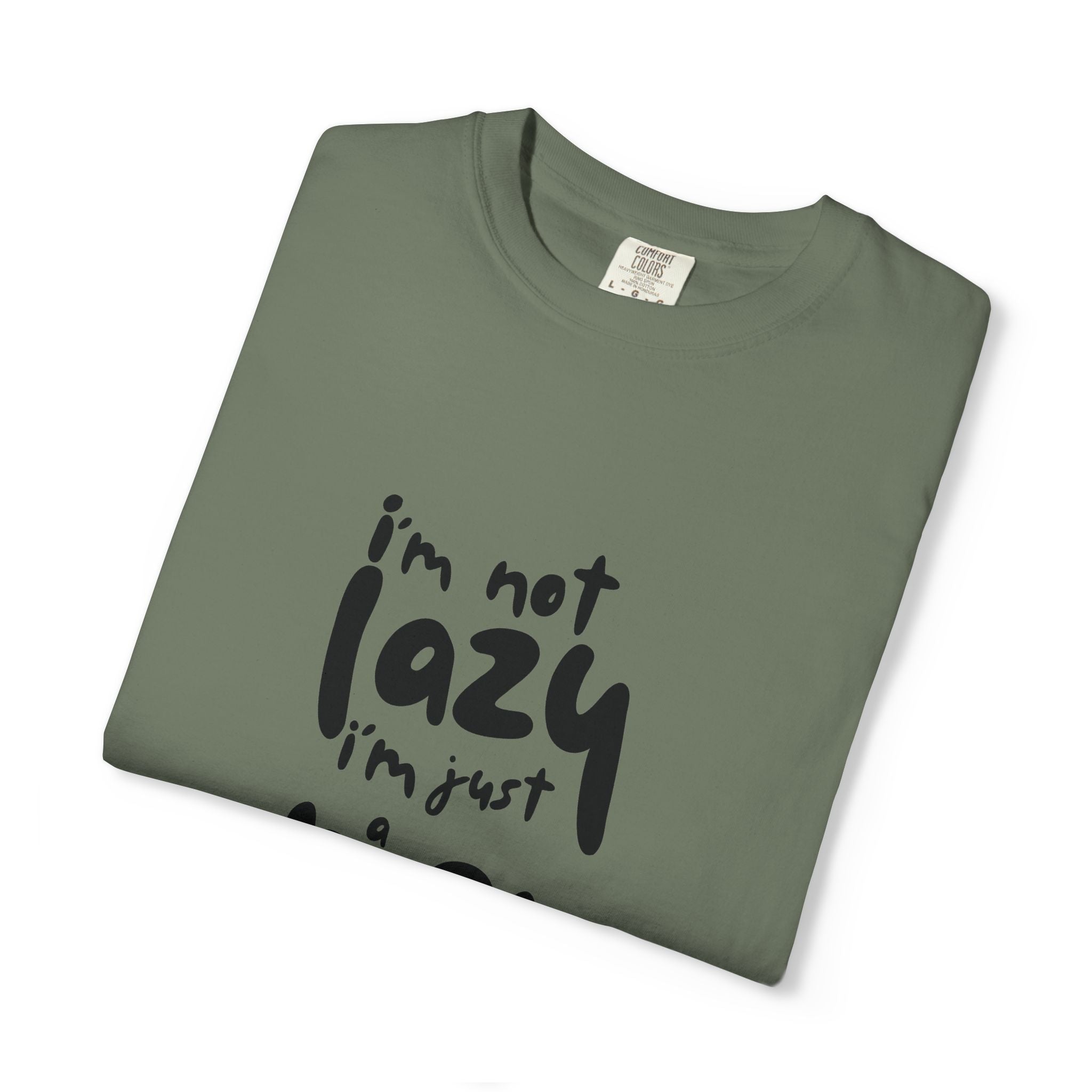 I'm Not Lazy, I'm Just a Mom T-Shirt — Funny Mom Gift