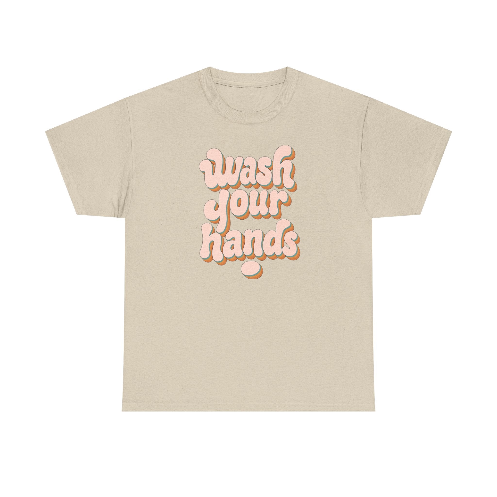 Wash Your Hands T-Shirt — Retro Pink Typography Reminder Tee
