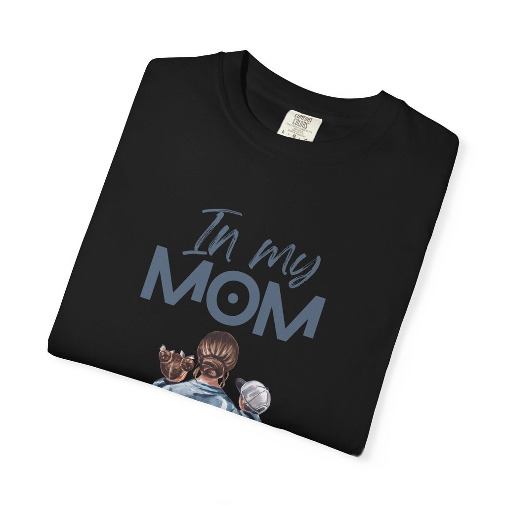 In My Mom Era T-shirt —  for New & Proud Moms