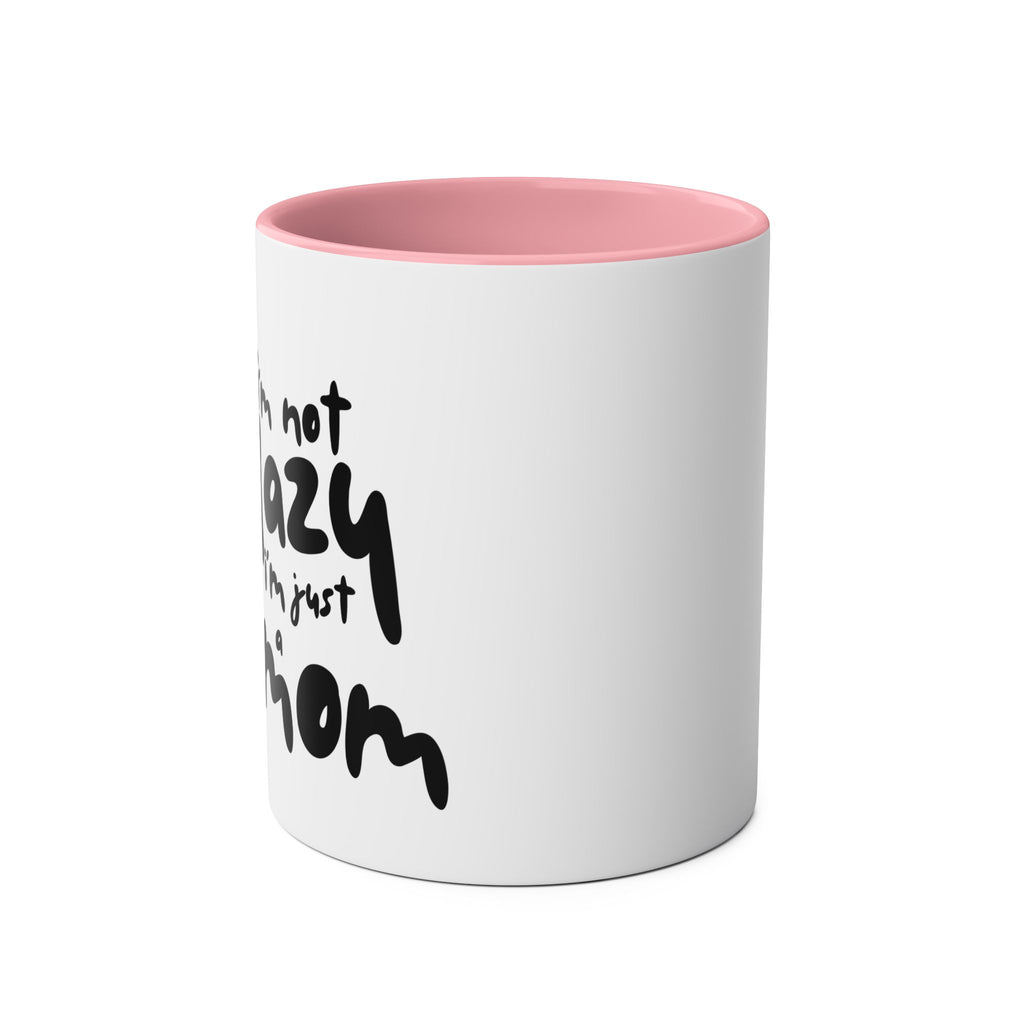 I'm not  Lazy, I'm just a Mom - Two-Tone Coffee Mugs, 11oz