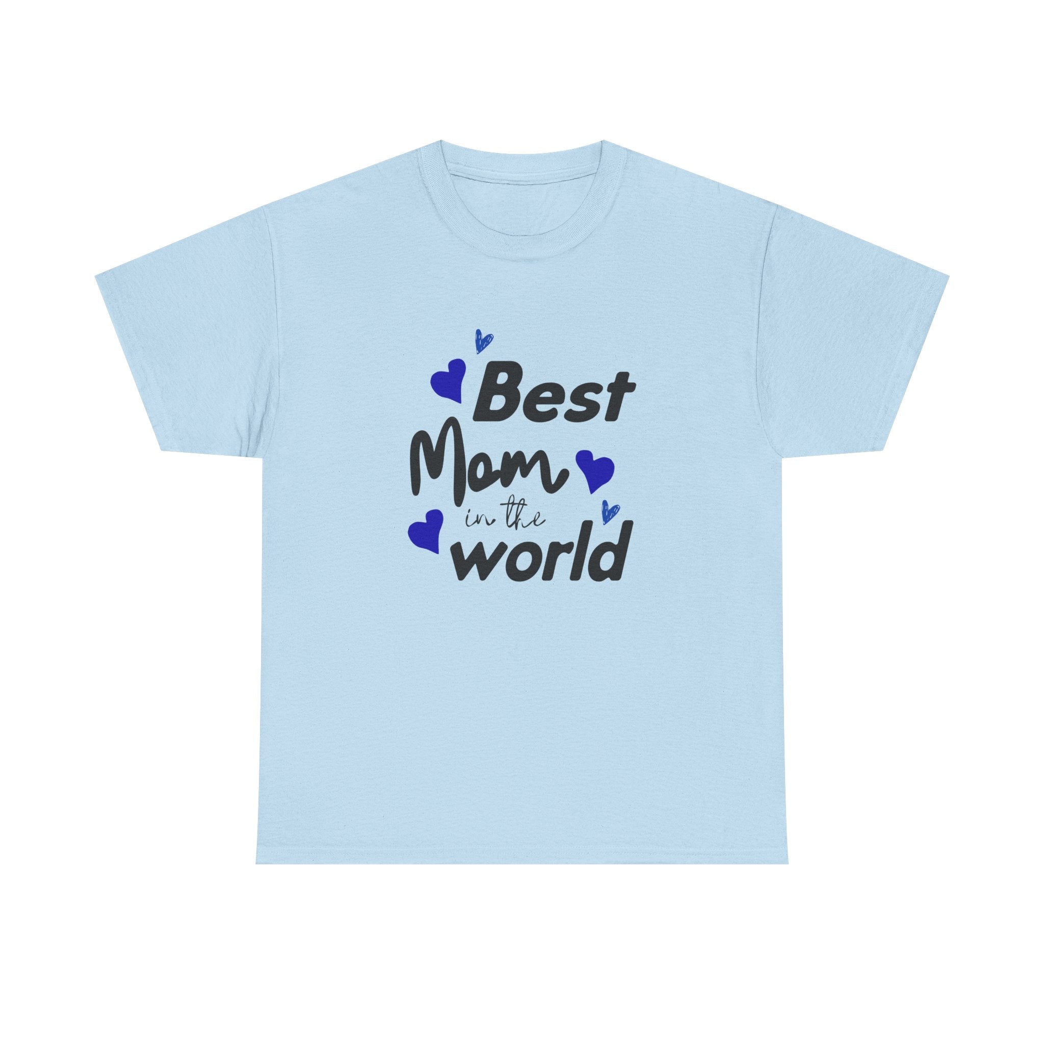 Best Mom in the World T-Shirt
