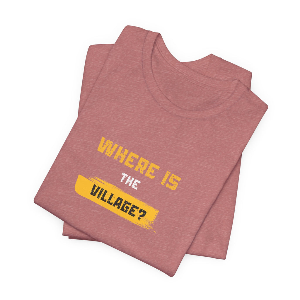 Where Is Village? Graphic Tee – Casual Retro Yellow Text T-Shirt