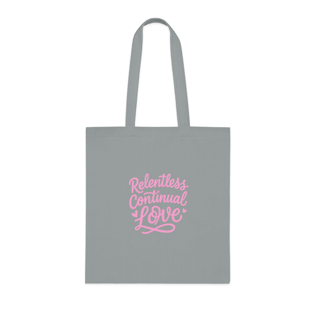 Relentless Continual Love Cotton Tote — Pink Script Inspirational Grocery & Gift Bag