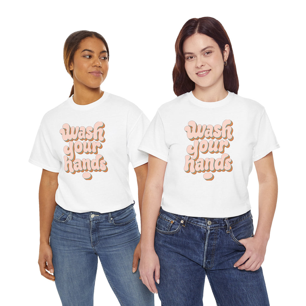 Wash Your Hands T-Shirt — Retro Pink Typography Reminder Tee