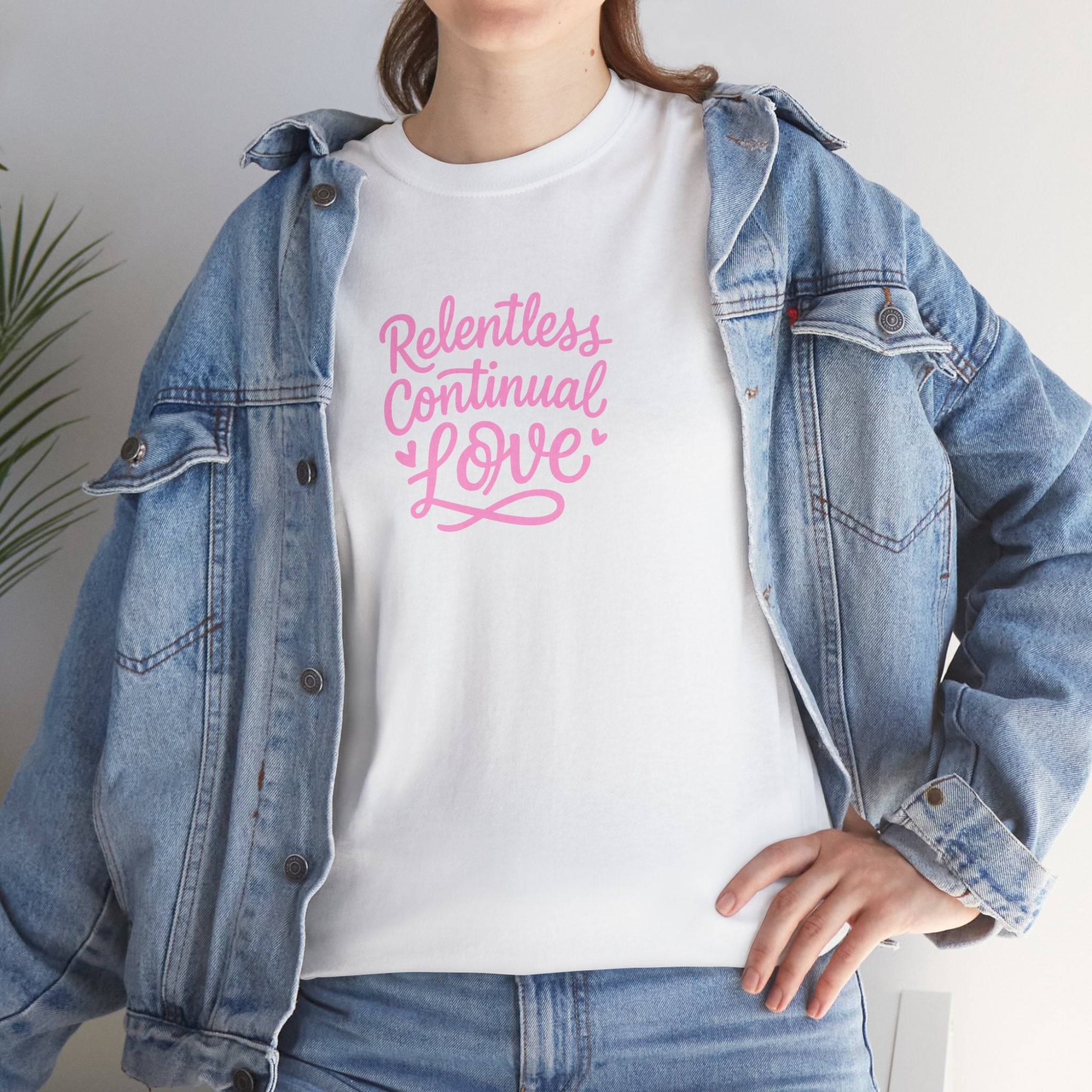 Relentless Continual Love T-Shirt — Inspirational Pink Script Tee