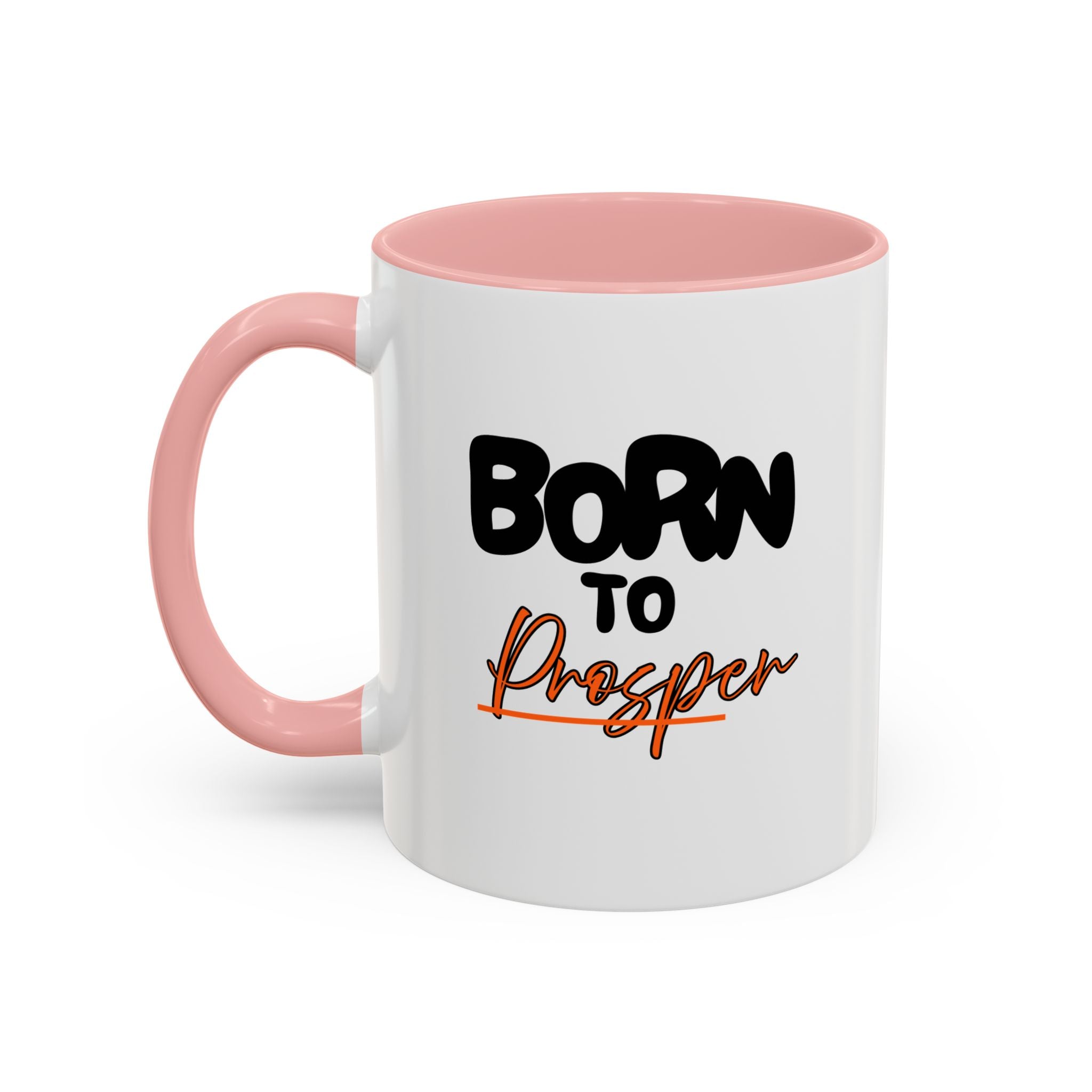 Accent Coffee Mug – "Born to Prosper" Ceramic Cup 11oz