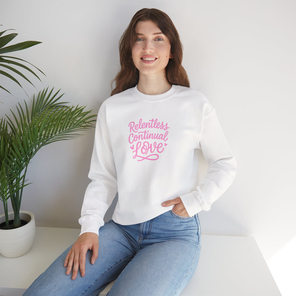 Crewneck Sweatshirt – "Relentless Continual Love" Pink Script Inspirational Pullover