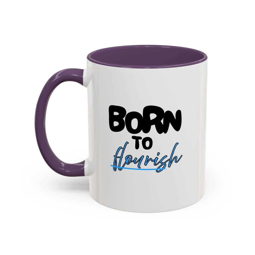 'Born to Flourish' Coffee Mug –  (11oz)