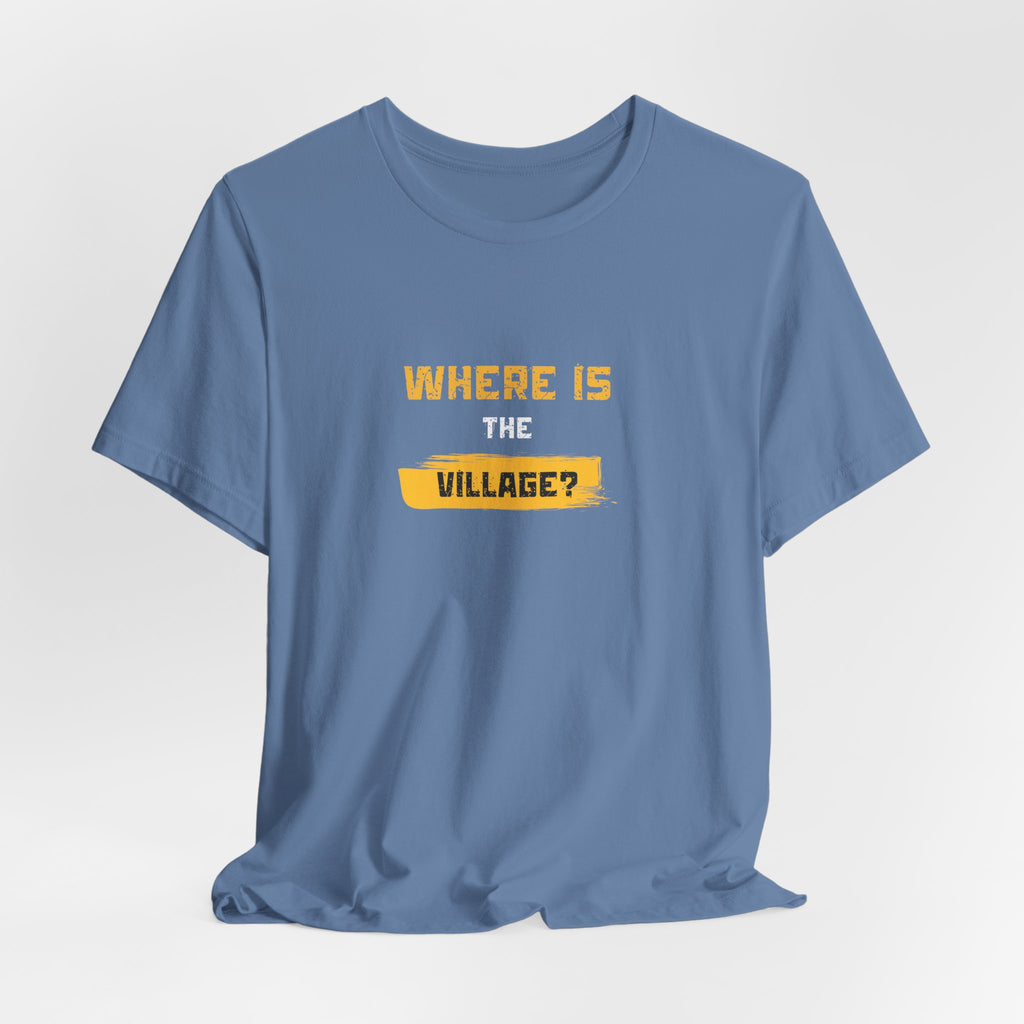 Where Is Village? Graphic Tee – Casual Retro Yellow Text T-Shirt