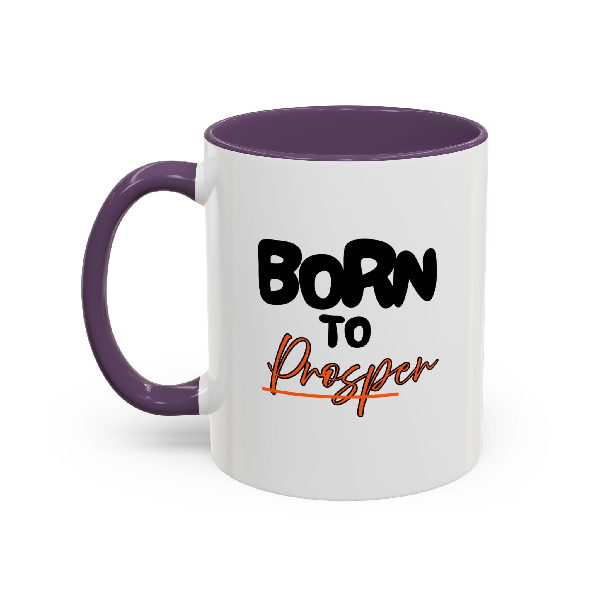 Accent Coffee Mug – "Born to Prosper" Ceramic Cup 11oz