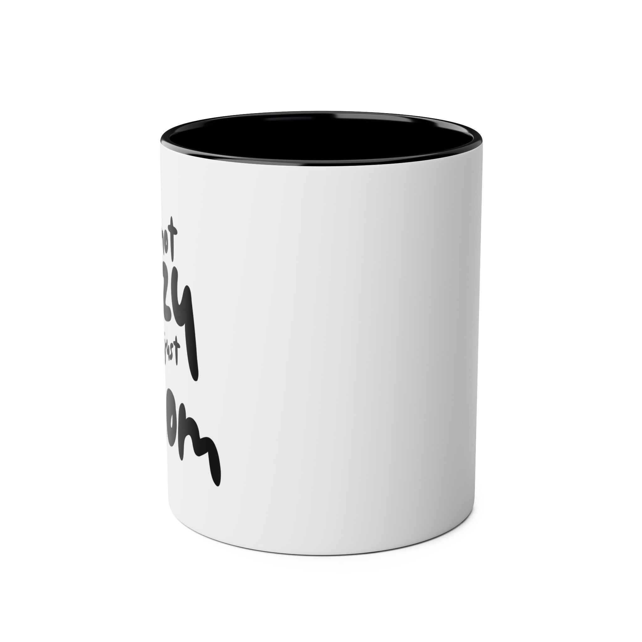 I'm not  Lazy, I'm just a Mom - Two-Tone Coffee Mugs, 11oz