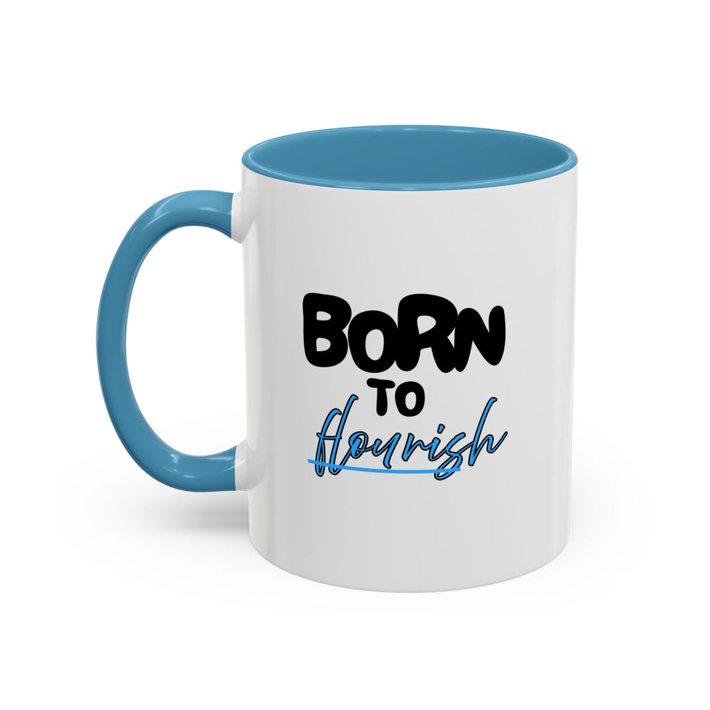 'Born to Flourish' Coffee Mug –  (11oz)