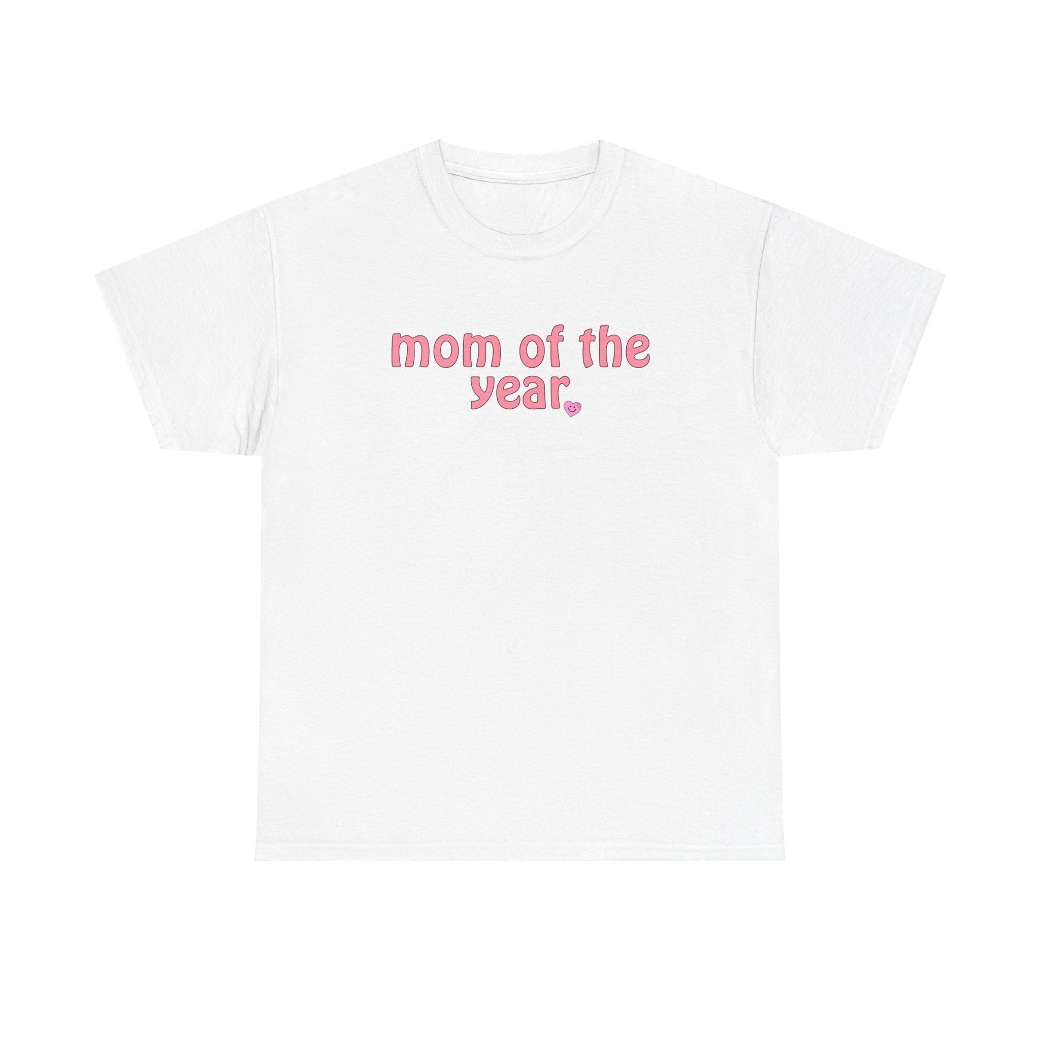 Mom of the Year Tee — Cute Pink Text Mother's Day T-Shirt