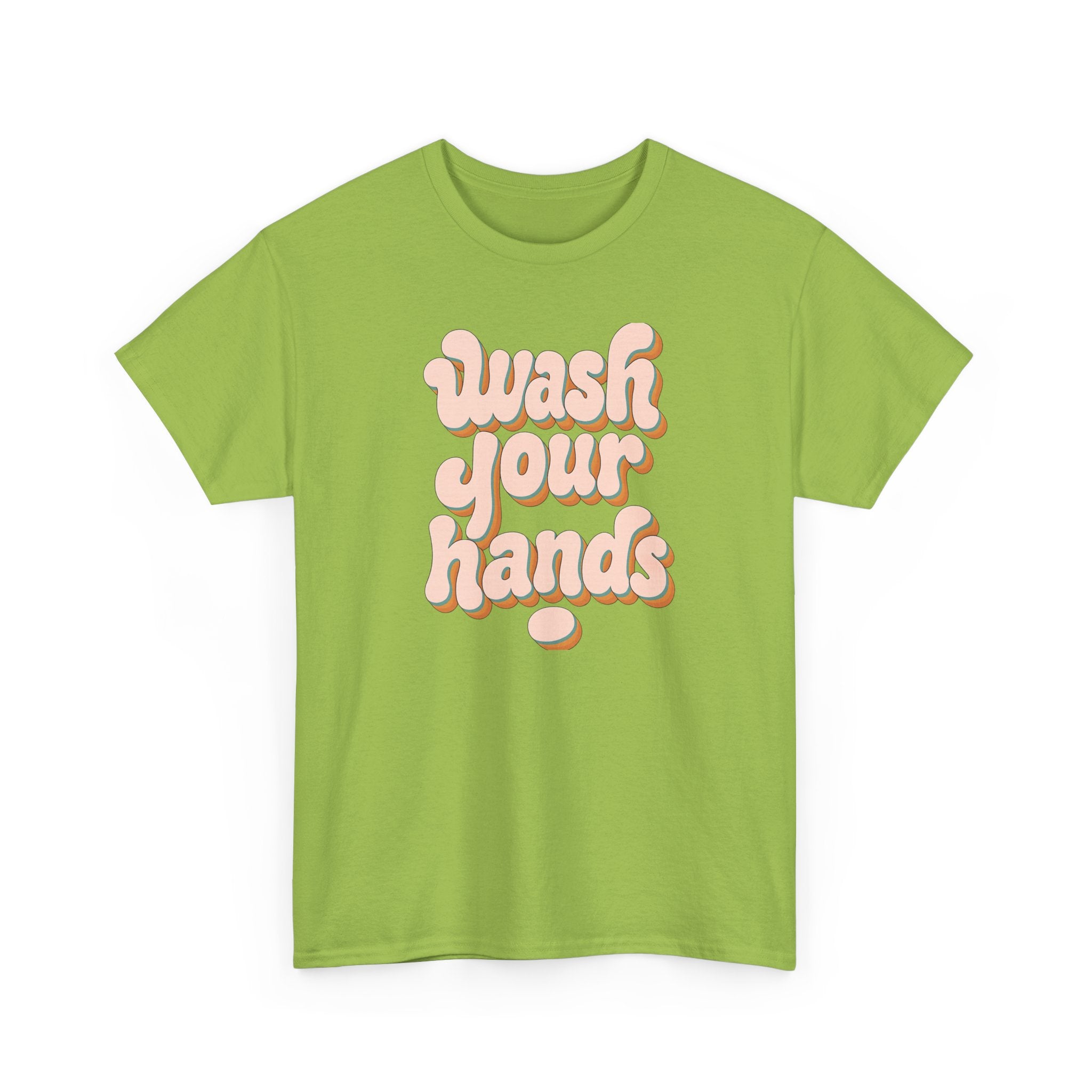 Wash Your Hands T-Shirt — Retro Pink Typography Reminder Tee