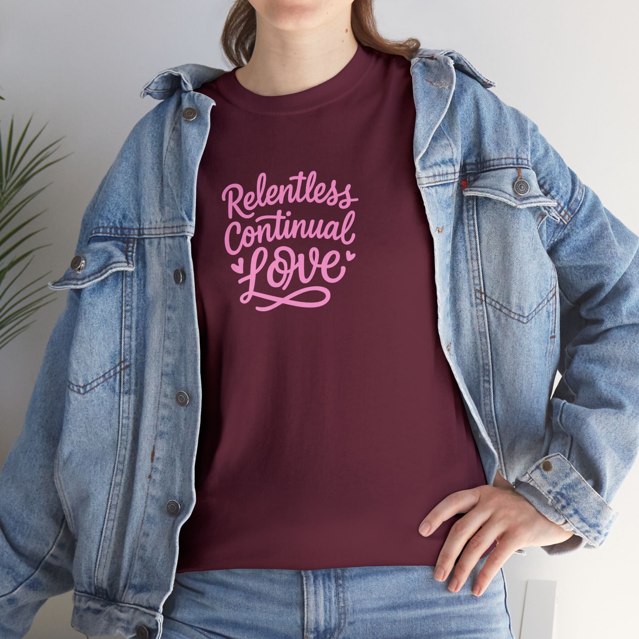Relentless Continual Love T-Shirt — Inspirational Pink Script Tee