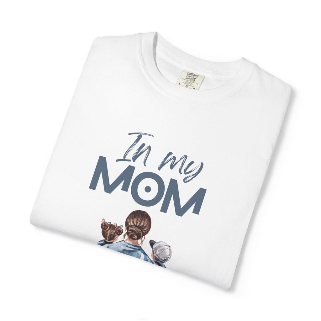 In My Mom Era T-shirt —  for New & Proud Moms