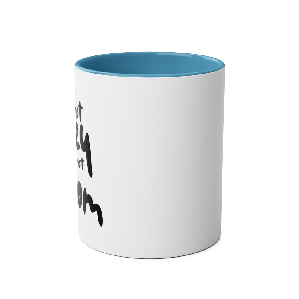 I'm not  Lazy, I'm just a Mom - Two-Tone Coffee Mugs, 11oz